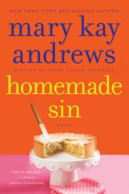 Homemade Sin: A Callahan Garrity Mystery - Mary Kay Andrews