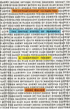 The United States of Paranoia: A Conspiracy Theory - Jesse Walker