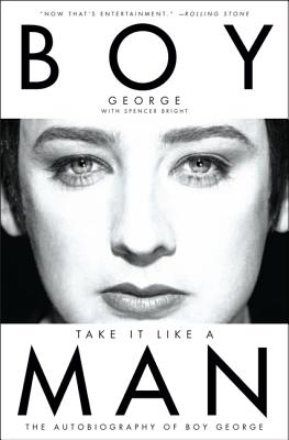 Take It Like a Man: The Autobiography of Boy George - Boy George