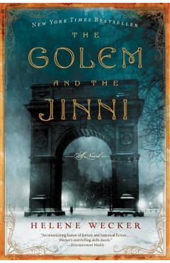 The Golem and the Jinni - Helene Wecker
