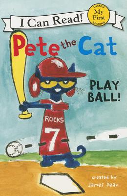 Pete the Cat: Play Ball! - James Dean