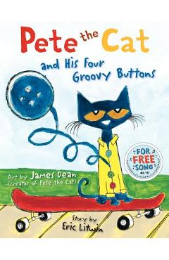 Poza produsului Pete the Cat and His Four Groovy Buttons - Eric Litwin