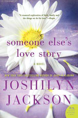 Someone Else's Love Story - Joshilyn Jackson