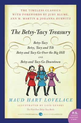 The Betsy-Tacy Treasury: The First Four Betsy-Tacy Books - Maud Hart Lovelace
