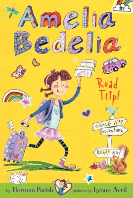 Amelia Bedelia Road Trip! - Herman Parish