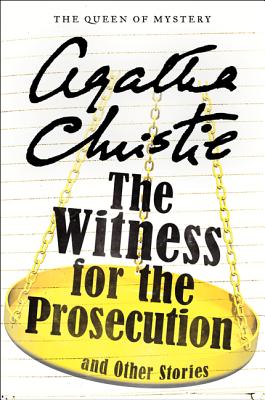 The Witness for the Prosecution and Other Stories - Agatha Christie