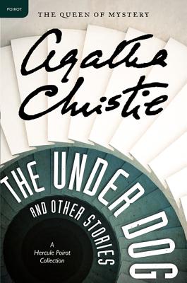 The Under Dog and Other Stories - Agatha Christie