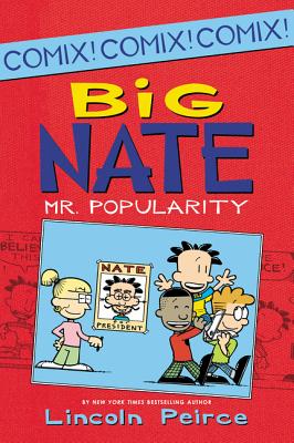 Big Nate: Mr. Popularity - Lincoln Peirce