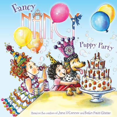Fancy Nancy: Puppy Party - Jane O'connor