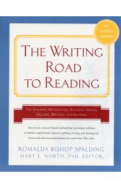 Writing Road to Reading 6th REV Ed.: The Spalding Method for Teaching Speech, Spelling, Writing, and Reading - Romalda Bishop Spalding