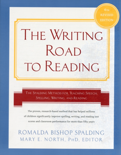 Writing Road to Reading 6th REV Ed.: The Spalding Method for Teaching Speech, Spelling, Writing, and Reading - Romalda Bishop Spalding