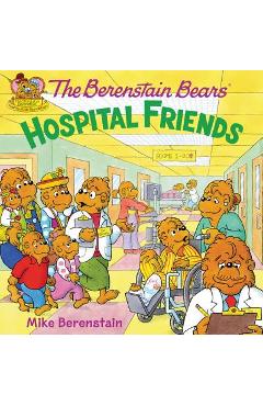 Poza produsului The Berenstain Bears: Hospital Friends - Mike Berenstain