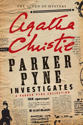 Parker Pyne Investigates: A Parker Pyne Collection - Agatha Christie
