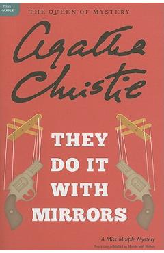 Coperta cărții 'They Do It with Mirrors: A Miss Marple Mystery - Agatha Christie'