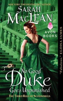 No Good Duke Goes Unpunished: A Third Rule of Scoundrels - Sarah Maclean