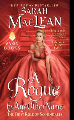 A Rogue by Any Other Name: The First Rule of Scoundrels - Sarah Maclean