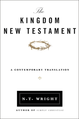 Kingdom New Testament-OE: A Contemporary Translation - N. T. Wright