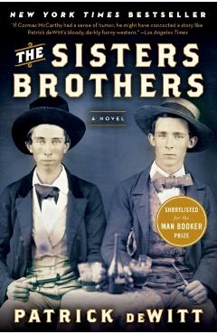 The Sisters Brothers - Patrick Dewitt