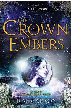 The Crown of Embers - Rae Carson