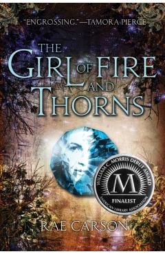 The Girl of Fire and Thorns - Rae Carson