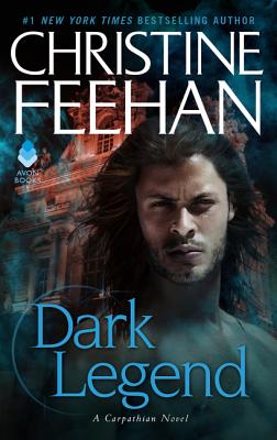 Dark Legend: A Carpathian Novel - Christine Feehan