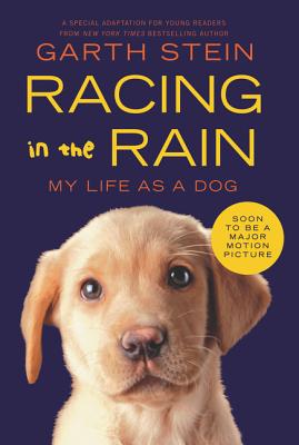Racing in the Rain: My Life as a Dog - Garth Stein