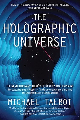 The Holographic Universe: The Revolutionary Theory of Reality - Michael Talbot