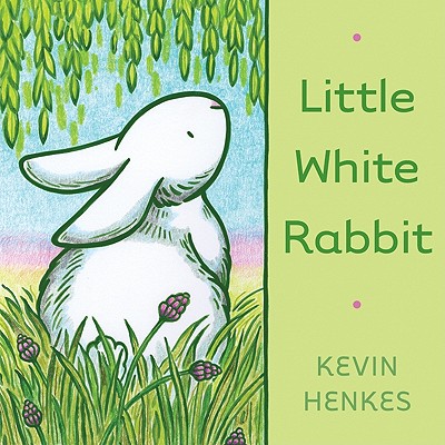 Little White Rabbit - Kevin Henkes