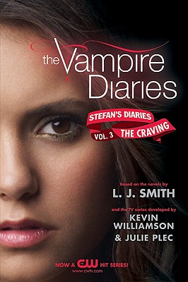 The Vampire Diaries: Stefan's Diaries #3: The Craving - L. J. Smith
