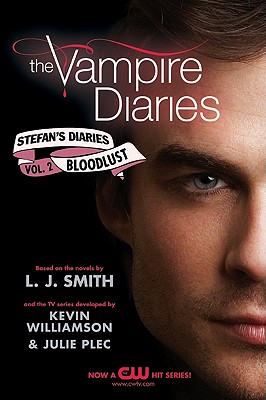 The Vampire Diaries: Stefan's Diaries #2: Bloodlust - L. J. Smith