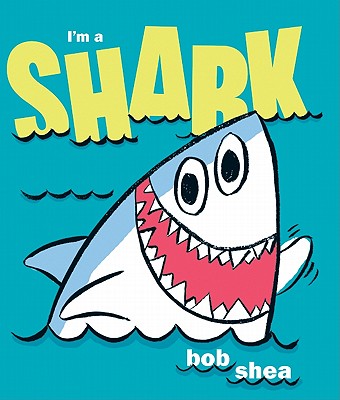 I'm a Shark - Bob Shea