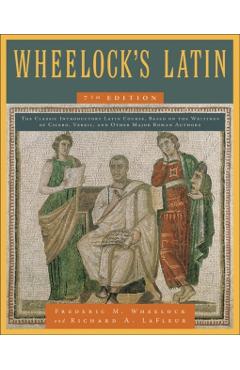 Wheelock's Latin, 7th Edition - Frederic M. Wheelock