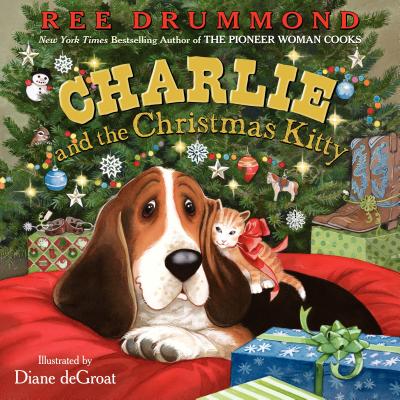 Charlie and the Christmas Kitty - Ree Drummond