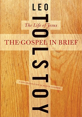 The Gospel in Brief: The Life of Jesus - Leo Tolstoy