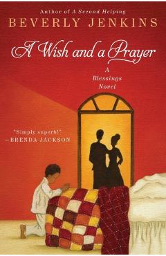 A Wish and a Prayer: A Blessings Novel - Beverly Jenkins