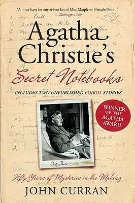 Agatha Christie's Secret Notebooks: Fifty Years of Mysteries in the Making - John Curran