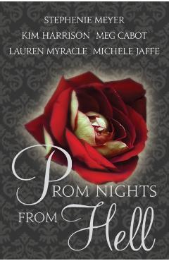 Prom Nights from Hell - Stephenie Meyer