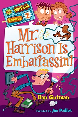 Mr. Harrison Is Embarrassin'! - Dan Gutman