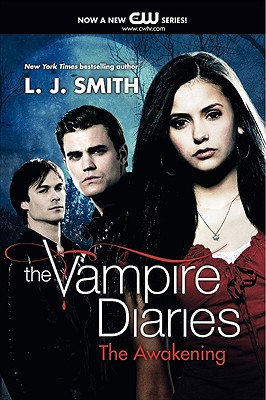 The Vampire Diaries: The Awakening - L. J. Smith