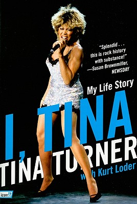 I, Tina: My Life Story - Tina Turner