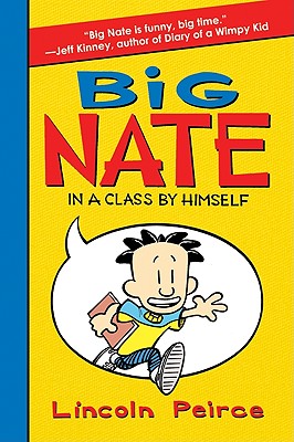 Big Nate: In a Class by Himself - Lincoln Peirce