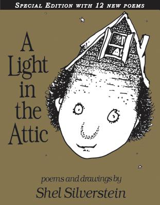 A Light in the Attic Special Edition with 12 Extra Poems - Shel Silverstein