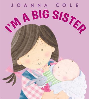 Soy Una Hermana Mayor: I'm a Big Sister (Spanish Edition) - Joanna Cole