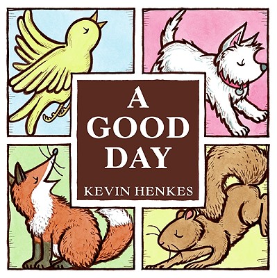 A Good Day - Kevin Henkes