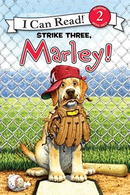 Marley: Strike Three, Marley! - John Grogan