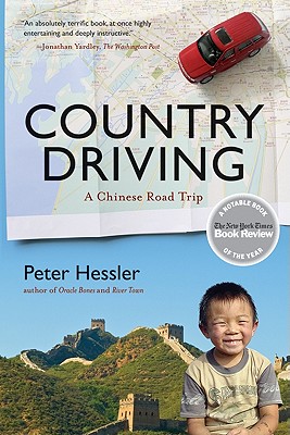Country Driving: A Chinese Road Trip - Peter Hessler