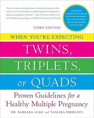 When You're Expecting Twins, Triplets, or Quads 3rd Edition - Barbara Luke