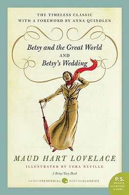 Betsy and the Great World/Betsy's Wedding: Betsy-Tacy Series - Maud Hart Lovelace