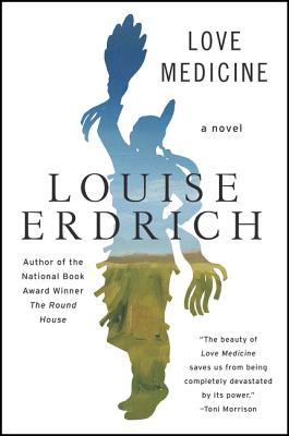 Love Medicine: Newly Revised Edition - Louise Erdrich