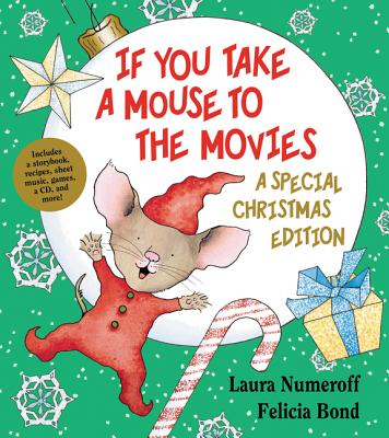 If You Take a Mouse to the Movies: A Special Christmas Edition [With CD (Audio)] - Laura Joffe Numeroff